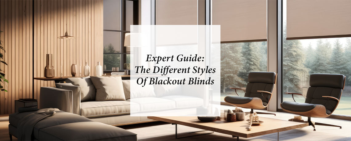 Expert Guide: Styles of Blackout Blinds