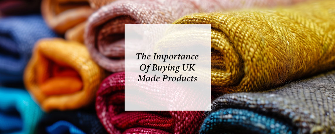 The Importance of Buying UK Made Products