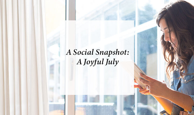 A Social Snapshot: A Joyful July