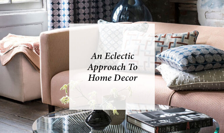 An Eclectic Approach To Home Decor 