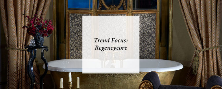 Trend Focus: Regencycore thumbnail