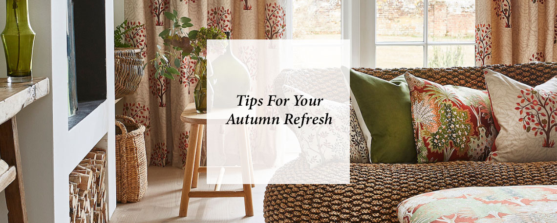 Tips For Your Autumn Refresh