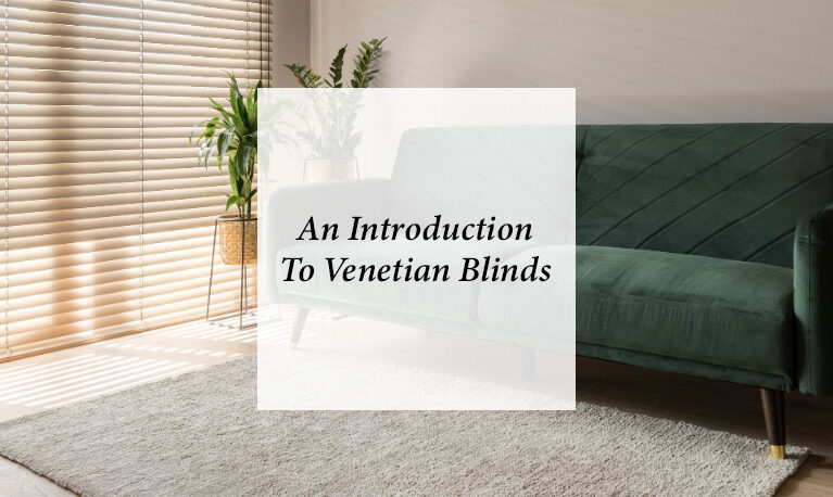 An Introduction To Venetian Blinds